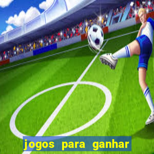 jogos para ganhar dinheiro sem pagar nada